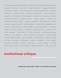 Institutional Critique An Anthology of Artists Writings