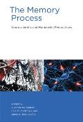 The Memory Process: Neuroscientific and Humanistic Perspectives