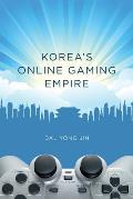 Koreas Online Gaming Empire
