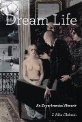 Dream Life An Experimental Memoir