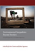 Environmental Inequalities Beyond Borders: Local Perspectives on Global Injustices (Urban and Industrial Environments)