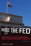 Inside the Fed Monetary Policy & Its Management Martin through Greenspan to Bernake Revised Edition