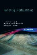 Handling Digital Brains: A Laboratory Study of Multimodal Semiotic Interaction in the Age of Computers