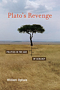 Platos Revenge Politics in the Age of Ecology