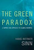 The Green Paradox: A Supply-Side Approach to Global Warming