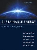 Sustainable Energy, Second Edition: Choosing Among Options