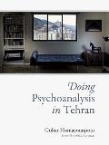 Doing Psychoanalysis in Tehran