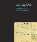 Materializing Six Years: Lucy R. Lippard and the Emergence of Conceptual Art