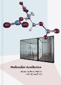 Molecular Aesthetics [With 3-D Glasses]