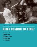 Girls Coming to Tech!: A History of American Engineering Education for Women