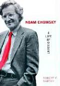 Noam Chomsky A Life Of Dissent