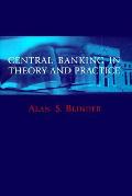Central Banking In Theory & Practice