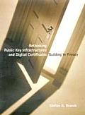 Rethinking Public Key Infrastructures & Digital Certificates Building in Privacy