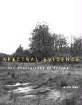 Spectral Evidence The Photography of Trauma