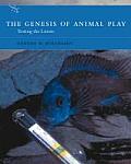 Genesis of Animal Play Testing the Limits