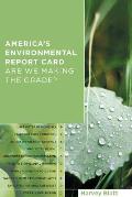 Americas Environmental Report Card Are We Making the Grade