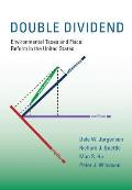 Double Dividend Environmental Taxes & Fiscal Reform in the United States