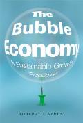 Bubble Economy Is Sustainable Growth Possible