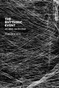 Rhythmic Event Art Media & the Sonic