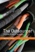 Outsourcer The Story of Indias It Revolution