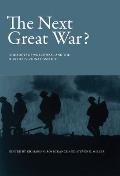 Next Great War The Roots Of World War I & The Risk Of U S China Conflict
