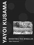 Yayoi Kusama: Inventing the Singular