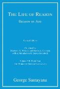 Life of Reason or the Phases of Human Progress Reason in Art Volume VII Book Four
