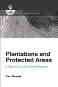 Plantations & Protected Areas A Global History of Forest Management