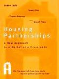 Housing Partnerships A New Approach to a Market at a Crossroads