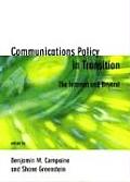 Communications Policy in Transition The Internet & Beyond