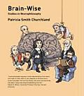 Brain Wise Studies In Neurophilosophy