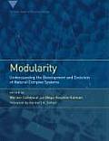 Modularity Understanding the Development & Evolution of Natural Complex Systems