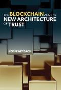 Blockchain & the New Architecture of Trust