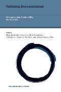 Rethinking Environmentalism: Linking Justice, Sustainability, and Diversity