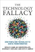 Technology Fallacy How People Are the Real Key to Digital Transformation