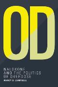 Od: Naloxone and the Politics of Overdose