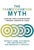 Transformation Myth Leading Your Organization through Uncertain Times