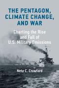 Pentagon Climate Change & War Charting the Rise & Fall of U S Military Emissions