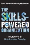 The Skills-Powered Organization: The Journey to the Next-Generation Enterprise