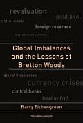 Global Imbalances & the Lessons of Bretton Woods