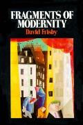 Fragments Of Modernity Theories Of Moder