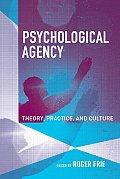 Psychological Agency Theory Practice & Culture
