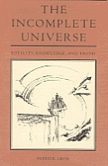Incomplete Universe Totality Knowledge &