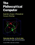 Philosophical Computer Exploratory Essays in Philosophical Computer Modeling With Variety of Working Examples Source Code