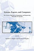 Systems Experts & Computers The Systems Approach in Management & Engineering World War II & After