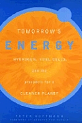 Tomorrows Energy 1st Edition Hydrogen Fuel Cells & the Prospects for a Cleaner Planet
