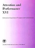 Attention & Performance XVI Information Integration in Perception & Communication