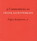 9 Commentaries On Frank Lloyd Wright