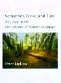 Semantics Tense & Time An Essay in the Metaphysics of Natural Language