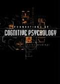Foundations of Cognitive Psychology: Core Readings